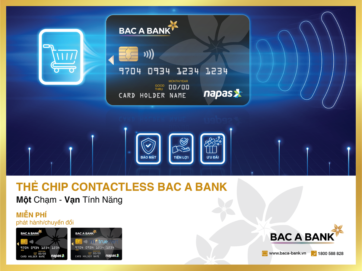 “Một chạm - vạn tính năng” cùng thẻ ghi nợ nội địa BAC A BANK Chip Contactless
